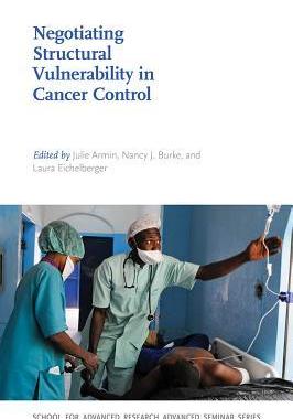 [预订]Negotiating Structural Vulnerability in Cancer Control 9780826360311