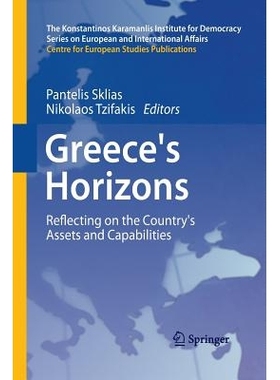 预订 Greece’s Horizons: Reflecting on the Country’s Assets and Capabilities: 9783642431906