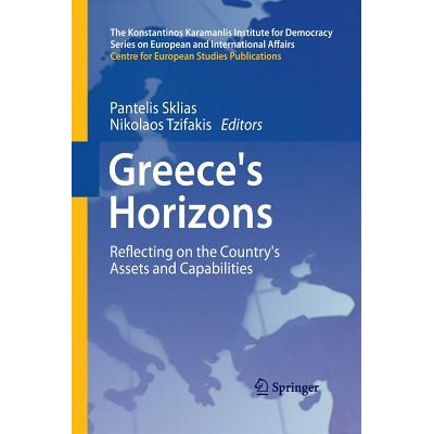 预订 Greece’s Horizons: Reflecting on the Country’s Assets and Capabilities: 9783642431906