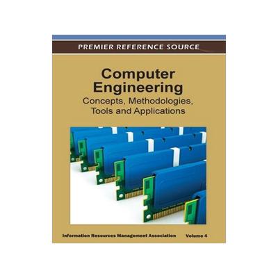 [预订]Computer Engineering: Concepts, Methodologies, Tools and Applications (Volume 4 ) 9781668431979