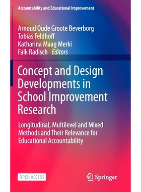 预订 Concept and Design Developments in School Improvement Research: Longitudinal, Multilevel and Mixed Methods and Thei