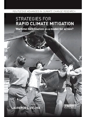 预订 Strategies for Rapid Climate Mitigation: Wartime Mobilisation as a Model for Action?: 9780815364542