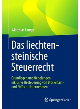 预订 Das Liechtensteinische Steuerrecht: Grundlagen Und Regelungen Inklusive Besteuerung Von Blockchain- Und Fintech-Unt