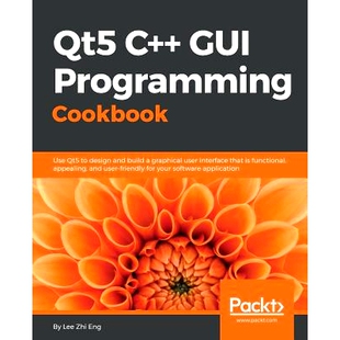 GUI Programming 食谱 Qt5 9781783280278 GUI编程 QT5 预订 Cookbook