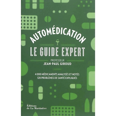 预订 Automédication : le guide expert : 4.000 médicaments analysés et notés, 120 problèmes de santé exliqués 自我