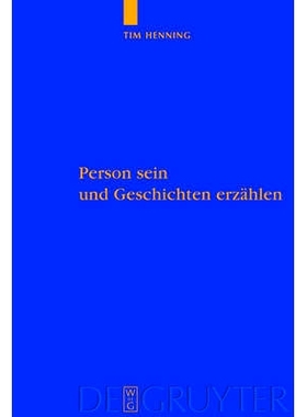 预订 Person sein und Geschichten erzählen: Eine Studie über personale Autonomie und narrative Gründe: 9783110205695