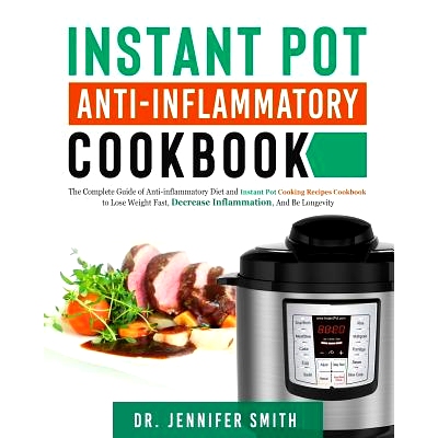 预订 Instant Pot Anti-Inflammatory Cookbook: The Complete Guide of Anti-Inflammatory Diet and Instant Pot Cooking Recipe