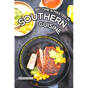 Cuisine and Become Learn Southern Master Simplified Delicious Recipes the Most 预订 978109919492 Make