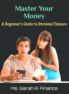 预订 Master Your Money: A Beginner’s Guide to Personal Finance: 9798859213061