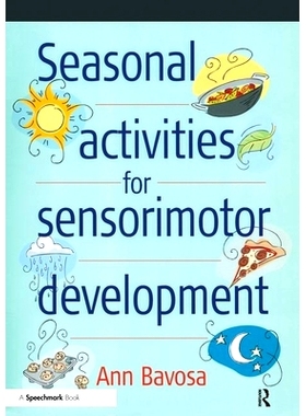 预订 Seasonal Activities for Sensorimotor Development: 9780863885303