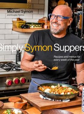 预订 Simply Symon Suppers: Recipes and Menus for Every Week of the Year: A Cookbook简单的 Symon 晚餐：一年中每周的食谱和