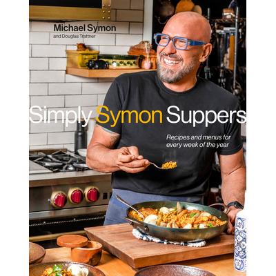 预订 Simply Symon Suppers: Recipes and Menus for Every Week of the Year: A Cookbook简单的 Symon 晚餐：一年中每周的食谱和