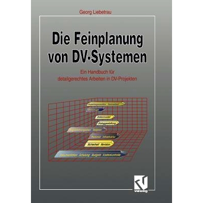 预订 Die Feinplanung von DV-Systemen: Ein Handbuch für detailgerechtes Arbeiten in DV-Projekten: 9783322830708