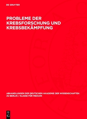 预订 Probleme der Krebsforschung und Krebsbekämpfung: 9783112733905