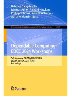 预订 Dependable Computing - Edcc 2024 Workshops: Safeautonomy, Trust in Blockchain, Leuven, Belgium, April 8, 2024, Proc