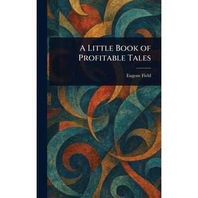 预订 A Little Book of Profitable Tales 9781023379267