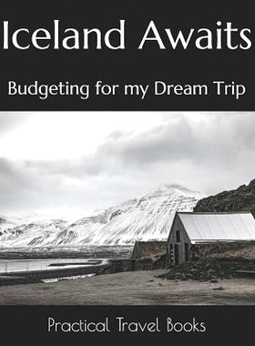 预订 Iceland Awaits: Budgeting for my Dream Trip: 9781096426325