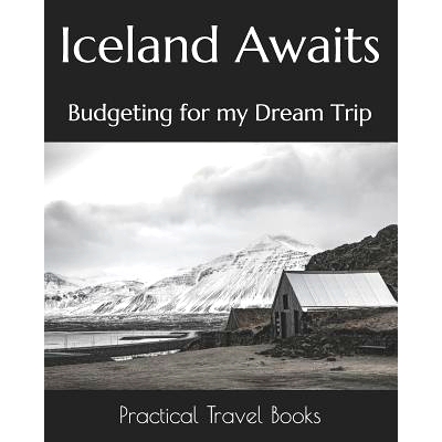预订 Iceland Awaits: Budgeting for my Dream Trip: 9781096426325