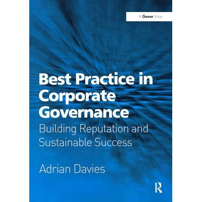 预订 Best Practice in Corporate Governance: Building Reputation and Sustainable Success 企业管治*实务：建立声誉与持续