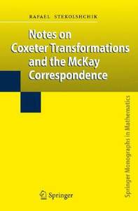 【预订】Notes on Coxeter Transformations and the McKay Correspondence