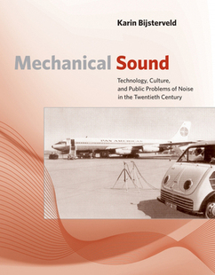 Sound Thetwentieth Culture 预订 Public Technology and Problems Noise Century Mechanical