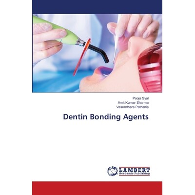 预订 Dentin Bonding Agents 牙本质粘结剂: 9786206152255