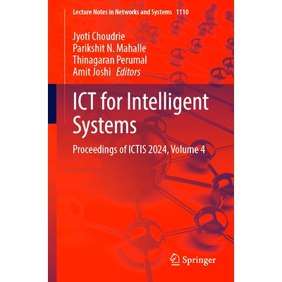 预订 ICT for Intelligent Systems: Proceedings of ICTIS 2024, Volume 4 第8届适合智能系统的信息与通信技术国际会议 2024 /