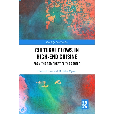 预订 Cultural Flows in High-End Cuisine: From the Periphery to the Center 高端美食文化流动：从外围到*: 9781032702636