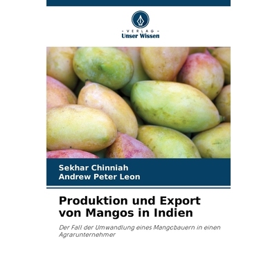 预订 Produktion und Export von Mangos in Indien 9786207841844