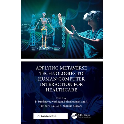 预订 Applying Metaverse Technologies to Human-Computer Interaction for Healthcare 元宇宙技术应用于*保健的人机交互 978103