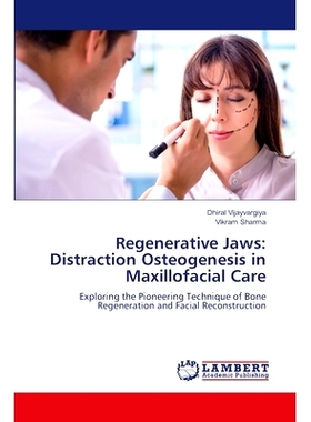 预订 Regenerative Jaws: Distraction Osteogenesis in Maxillofacial Care: 9786207485628