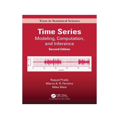 现货 Time Series: Modeling, Computation, and Inference, Second Edition 9781032040042