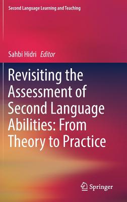 【预订】Revisiting the Assessment of Second Language Abilities: From Theory to Practice