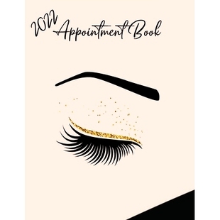 预订 2022 Appointment Diary - Eyelash Day Planner Book with Times (in 15 Minute Increments): 9781908567147