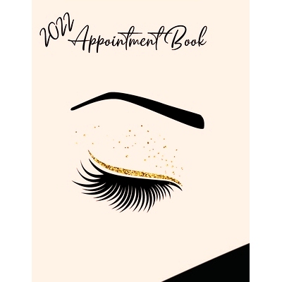 预订 2022 Appointment Diary - Eyelash Day Planner Book with Times (in 15 Minute Increments): 9781908567147