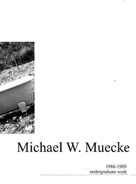 预订 Michael W. Muecke Undergraduate Work: 1986-1989: 9781941892343
