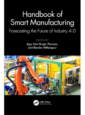 预订 Handbook of Smart Manufacturing: Forecasting the Future of Industry 4.0 智能制造手册：预测工业4.0的未来: 9781032367