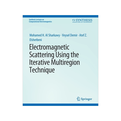 预订 Electromagnetic Scattering Using the Iterative Multi-Region Technique