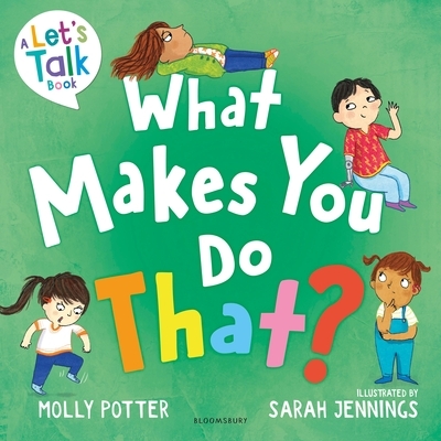 预订 What Makes You Do That?: A Let’s Talk picture book to help children understand their behaviour and emotions 是什么