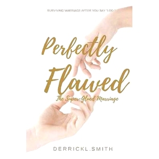 预订 Perfectly Flawed: The Super-Glued Marriage: 9781976266409
