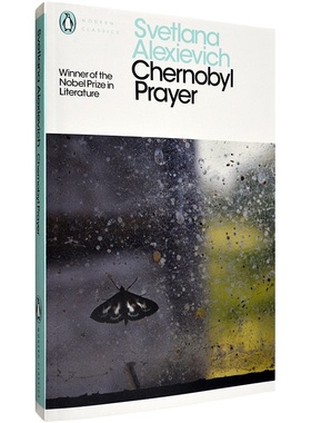 英文原版 切尔诺贝利的祈祷Chernobyl Prayer 苏联纪实文学 诺贝尔文学奖阿列克谢耶维奇Svetlana Alexievich 锌皮娃娃兵 企鹅经典