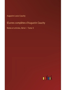 预订 OEuvres complètes d’Augustin Cauchy: Notes et articles, Série I - Tome 5: 9783385013933