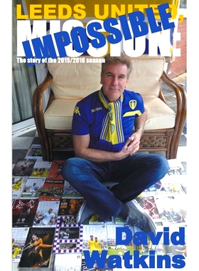 预订 Leeds United, Mission: Impossible: 9781849149655