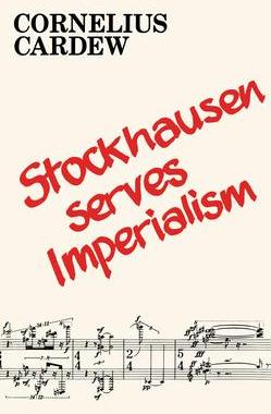 [预订]Stockhausen Serves Imperialism and Other Articles 9781732098695