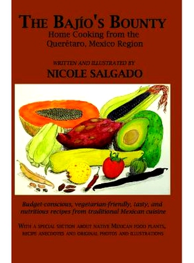 预订 The Bajio’s Bounty: Home Cooking from the Queretaro, Mexico Region: 9781448611850