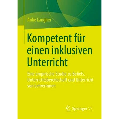 预订 Kompetent für einen inklusiven Unterricht: Eine empirische Studie zu Beliefs, Unterrichtsbereitschaft und Unterric