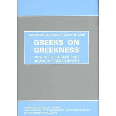 预订 Greeks on Greekness: Viewing the Greek Past Under the Roman Empire: 9780906014288