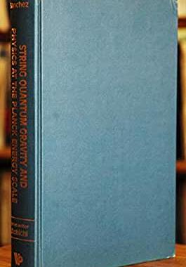 【预订】String Quantum Gravity and Physics at the Planck Energy Scale - International Workshop on Theoretical Phys...