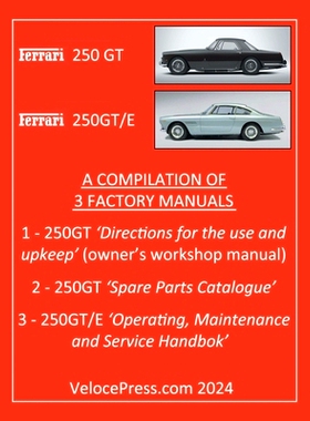 预订 Ferrari 250 GT & 250 Gt/E - A Compilation of Three Factory Manuals: 9781588502940