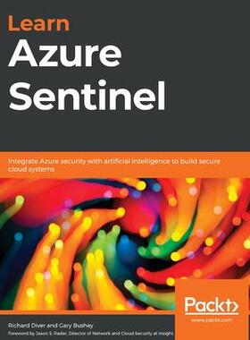 [预订]Learn Azure Sentinel: Integrate Azure security with artificial intelligence to build secure cloud sy 9781838980924